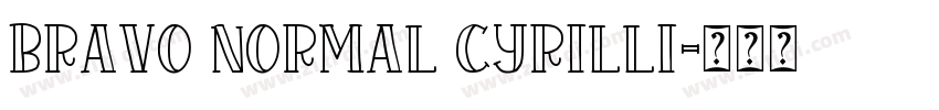 Bravo Normal Cyrilli字体转换